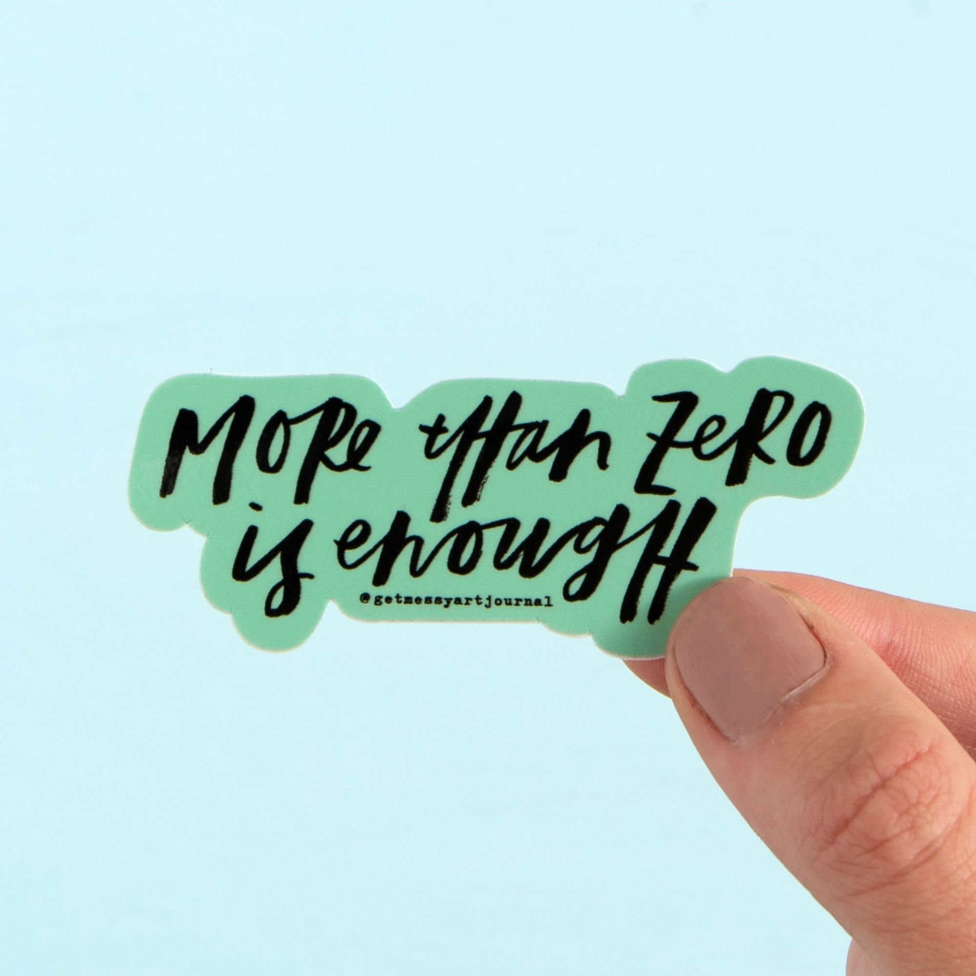 More Than Zero Is Enough Decal Sticker
